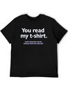 You Read My T-shirt. That's Enough Social Interact Lightweight Cotton T-Shirt – Daily Comfort Graphic Shirt