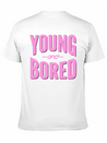 Young And Bored Lightweight Cotton T-Shirt – Daily Comfort Graphic Shirt