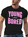 Young And Bored Lightweight Cotton T-Shirt – Daily Comfort Graphic Shirt