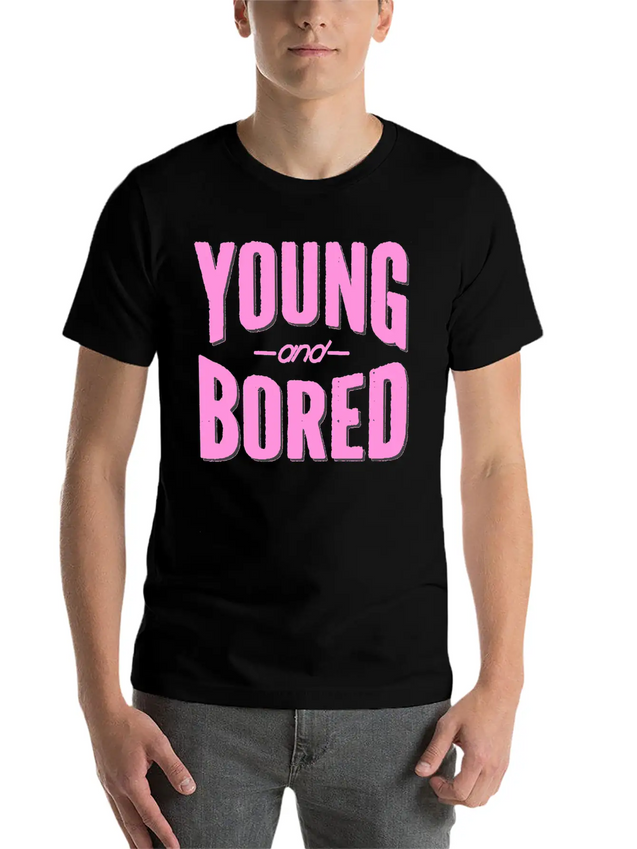 Young And Bored Lightweight Cotton T-Shirt – Daily Comfort Graphic Shirt